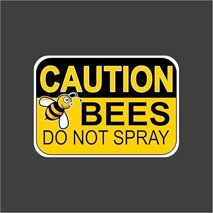 Sign - Caution bees do not spray