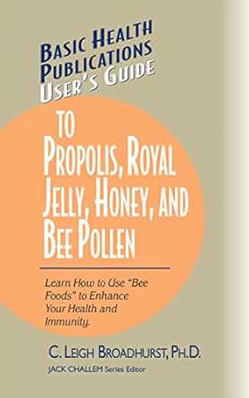 Guide to Propolis, Royal Jelly, Honey, & Bee Pollen