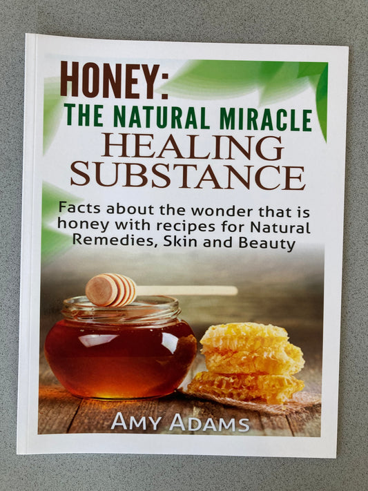 Honey: the Natural Miracle