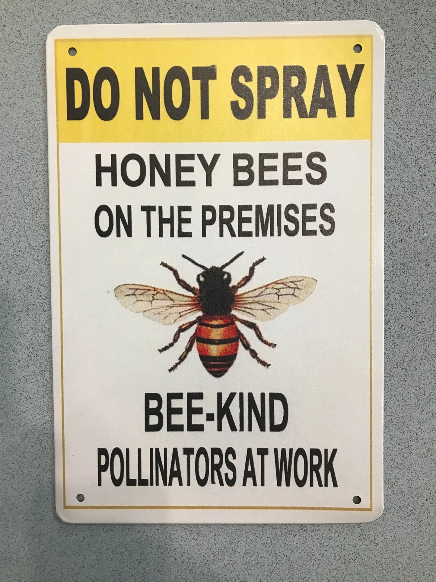 Do not spray....Bee Kind